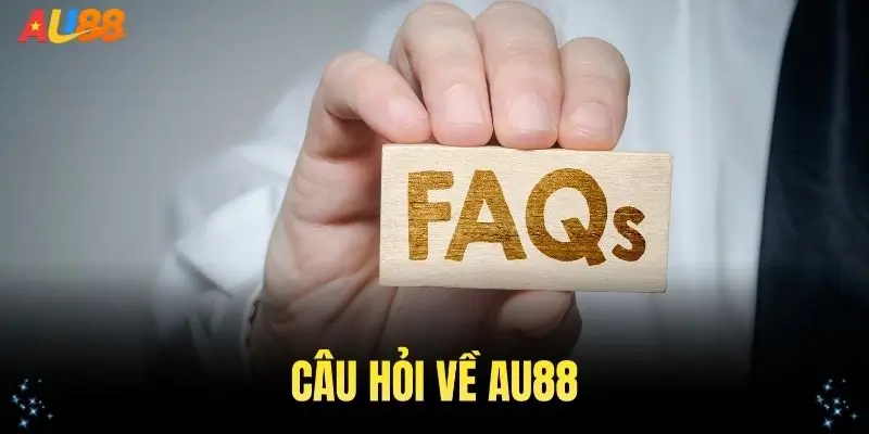 Giải đáp thắc mắc người chơi về Au88 - nhà cái uy tín hàng đầu