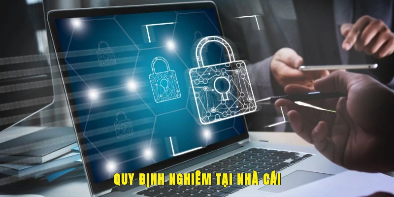 Quy định nghiêm tại nhà cái